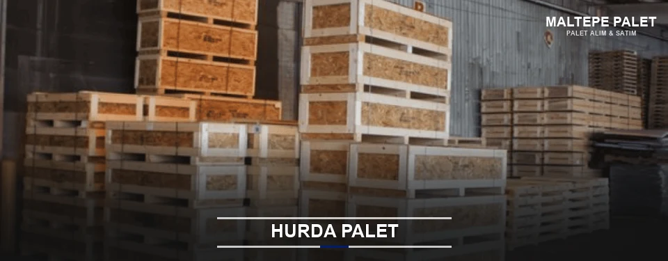 Maltepe Hurda Ahşap Palet Maltepe Hurda Ahşap Palet